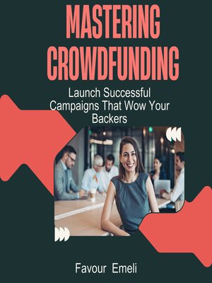cover image of Mastering Crowdfunding